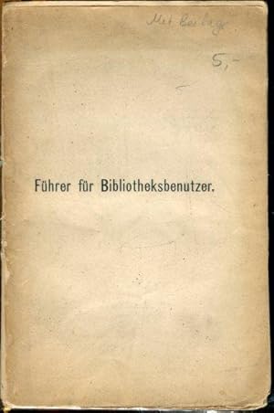 Seller image for Fhrer fr Bibliotheksbenutzer. for sale by Antiquariat am Flughafen