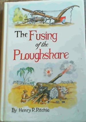 Bild des Verkufers fr The Fusing of the Ploughshare zum Verkauf von Chapter 1