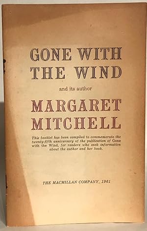 Gone With the Wind and Its Author Margaret Mitchell.