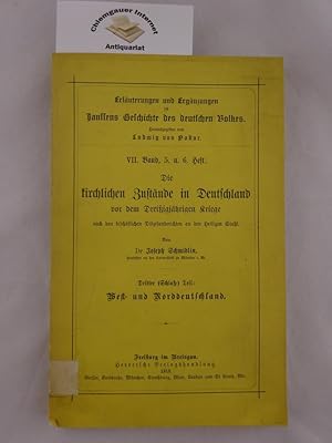 Imagen del vendedor de Die kirchlichen Zustnde in Deutschland vor dem Dreiigjhrigen Kriege nach den bischflichen Dizesanberichten an den Heiligen Stuhl. Dritter (Schlu-)Teil: West- und Norddeutschland. a la venta por Chiemgauer Internet Antiquariat GbR