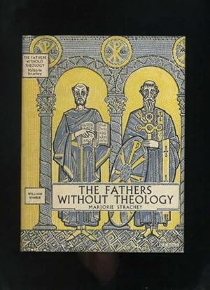Imagen del vendedor de The Fathers Without Theology a la venta por Roger Lucas Booksellers