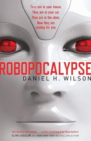 Immagine del venditore per Robopocalypse (Robo 1) : They are in your house. They are in your car. They are in the skies. Now they are coming for you. venduto da AHA-BUCH