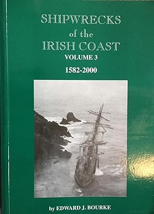 Bild des Verkufers fr Shipwrecks of the Irish Coast Volume 3 1582-2000 zum Verkauf von Juniper Books