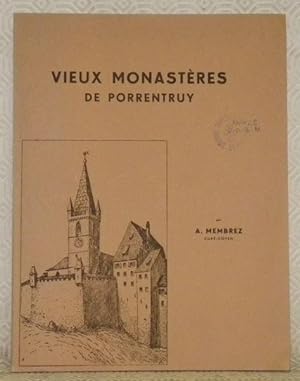 Imagen del vendedor de Vieux monastres de Porrentruy. a la venta por Bouquinerie du Varis