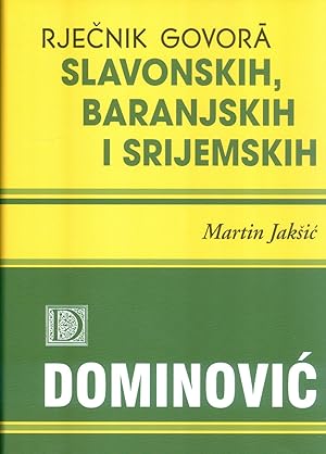 Seller image for RJECNIK GOVORA SLAVONSKIH, BARANJSKIH I SRIJEMSKIH for sale by Dominovic Ltd.