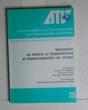 Seller image for Nr. 25. Dokumentation von Verfahren zur Schadensbehebung an Entwsserungskanlen und -leitungen.,ATV Dokumentation und Schriftenreihe aus der Wissenschaft und Praxis., for sale by Antiquariat Kastanienhof