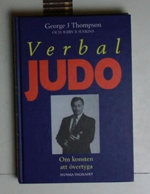 Seller image for Verbal judo. Om konsten att vertyga.,versttning Lars Gran Larsson. Frsta upplagan, andra tryckningen.;versttning Lars Gran Larsson. Frsta upplagan, andra tryckningen. for sale by Antiquariat Kastanienhof