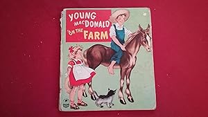 Bild des Verkufers fr YOUNG MACDONALD ON THE FARM zum Verkauf von Betty Mittendorf /Tiffany Power BKSLINEN