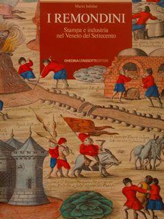 I REMONDINI.Stampa e industria nel Veneto del Settecento.