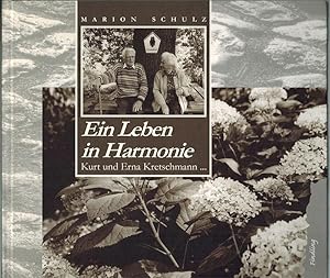 Ein Leben in Harmonie. Kurt und Erna Kretschmann - für den Schutz und die Bewahrung der Natur. 1....