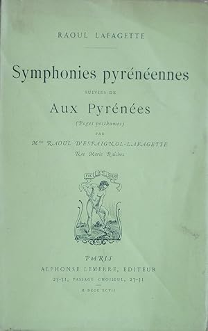 Seller image for Symphonies pyrnennes, suivies de Aux Pyrnes (pages posthumes) for sale by Bouquinerie L'Ivre Livre