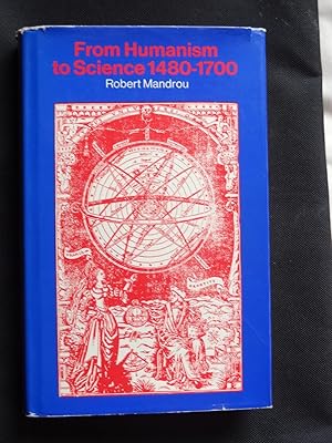 Imagen del vendedor de FROM HUMANISM TO SCIENCE 1480-1700 a la venta por Douglas Books