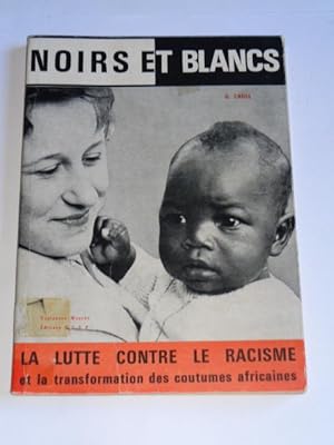 Noirs et Blancs La Lutte Contre Le Racisme