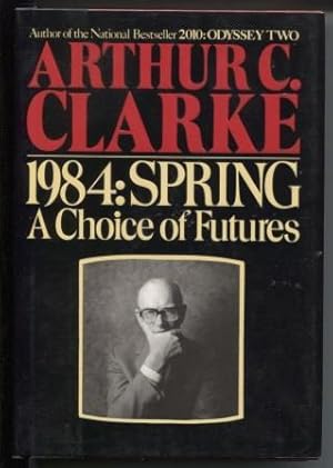 Bild des Verkufers fr 1984, Spring A Choice of Futures zum Verkauf von E Ridge Fine Books