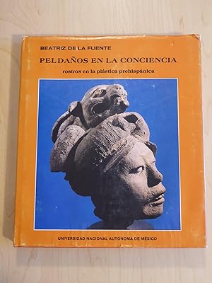 Peldanos en la conciencia: Rostros en la plastica prehispanica (Coleccion de arte)