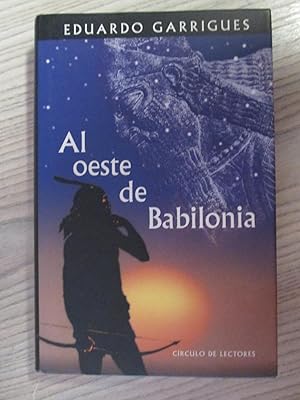 Seller image for AL OESTE DE BABILONIA for sale by LIBRERIA AZACAN