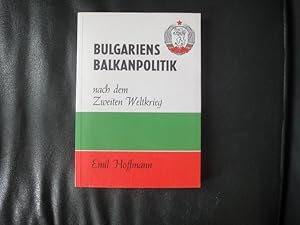 Bild des Verkufers fr Bulgariens Balkanpolitik Nach Dem Zweiten Weltkrieg zum Verkauf von Malota