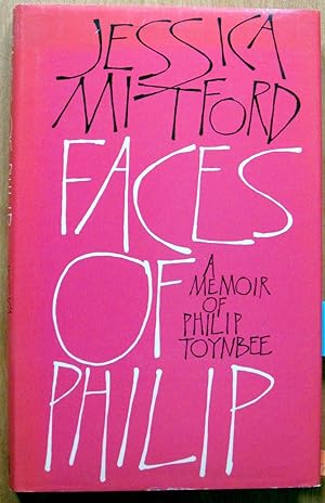 Faces of Philip. A Memoir of Philip Toynbee