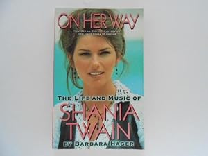 Seller image for On Her Way: The Life and Music of Shania Twain (signed) for sale by Lindenlea Books