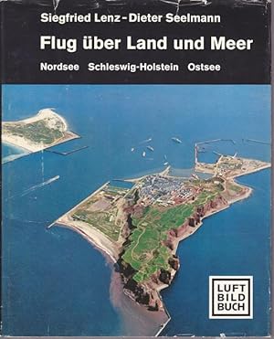Seller image for Flug ber Land und Meer. Nordsee - Schleswig - Holstein - Ostsee. for sale by Ant. Abrechnungs- und Forstservice ISHGW