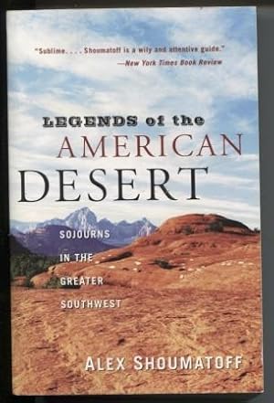 Image du vendeur pour Legends of the American Desert Sojourns in the Greater Southwest mis en vente par E Ridge Fine Books