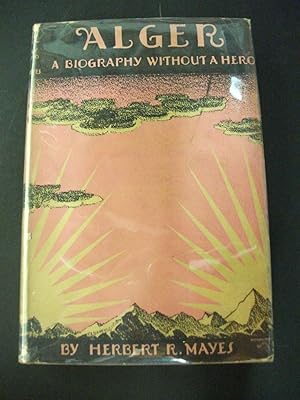 Bild des Verkufers fr Alger: A Biography Without A Hero zum Verkauf von Encore Books