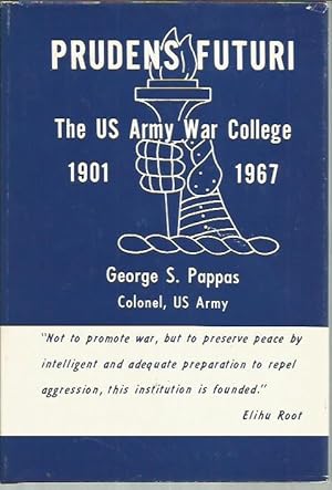 Immagine del venditore per Prudens Futuri: The US Army War College1901-1967 venduto da Bookfeathers, LLC
