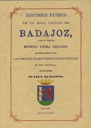 DISCURSOS PATRIOS DE LA REAL CIUDAD DE BADAJOZ