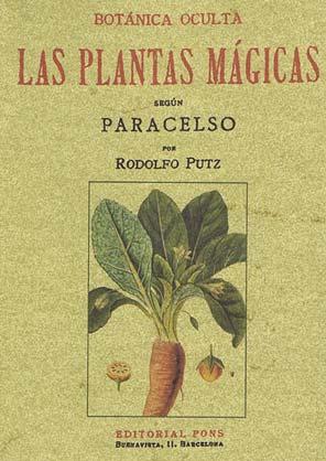 BOTANICA OCULTA: Las plantas mágicas según Paracelso