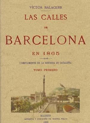 Imagen del vendedor de LAS CALLES DE BARCELONA EN 1865: Complemento De La Historia De catalua (3 tomos) a la venta por Librera Races