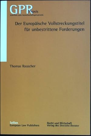 Immagine del venditore per Der europische Vollstreckungstitel fr unbestrittene Forderungen. Schriften zum Gemeinschaftsprivatrecht: GPR-Praxis venduto da books4less (Versandantiquariat Petra Gros GmbH & Co. KG)