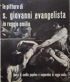 Immagine del venditore per Le pitture di San Giovanni Evangelista in Reggio Emilia. venduto da LIBRERIA PAOLO BONGIORNO