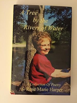 Seller image for A Tree by the Rivers of Water. A Collection of Poetry. for sale by AmaBooks