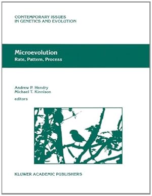 Microevolution Rate, Pattern, Process (Contemporary Issues in Genetics and Evolution)