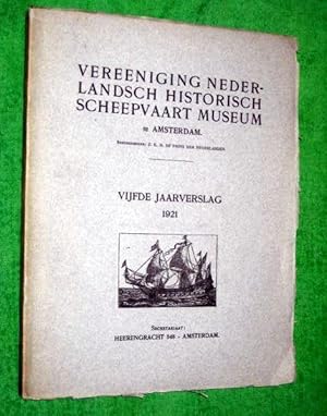 Immagine del venditore per Vereeniging Nederlandsch Historisch Scheepvaart Museum, te Amsterdam. Vijfde Jaarverslag 1921. ( Nederlands Maritime Museum, Fifth Annual Report ). venduto da Tony Hutchinson