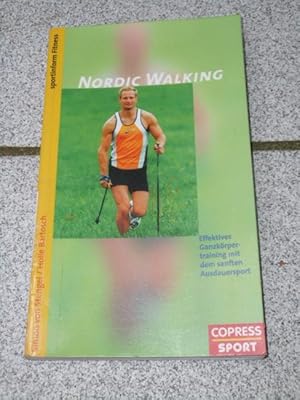 Nordic Walking : effektives Ganzkörper-Training mit dem sanften Ausdauersport. Sportinform Fitness