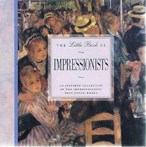 Seller image for The Little Book Of Impressionists for sale by Marlowes Books and Music