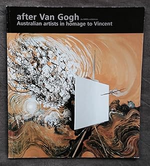 Seller image for After Van Gogh : Australian artists in homage to Vincent : an MRPG exhibition : Mornington Peninsula Regional Gallery, 6 September - 30 October 2005. for sale by Lost and Found Books