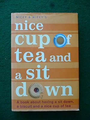 Seller image for Nicey & Wifey's Nice Cup of Tea and a Sit Down for sale by Shelley's Books