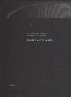 Projekte aus 50 Jahren. PBR Planungsbüro Rohling AG - Architekten und Ingenieure.