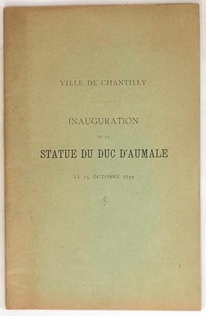 Ville de Chantilly : Inauguration de la statue du duc d'Aumale le 15 octobre 1899