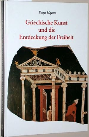 Griechische Kunst und die Entdeckung der Freihei.
