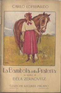 La bambola della prateria operetta in tre atti di Carlo Lombardo (adattamento ritmico di A. Nessi...