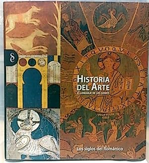 Historia Del Arte. El Lenguaje De Los Genios: Los Siglos Del Románico