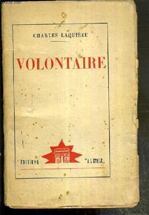 Imagen del vendedor de VOLONTAIRE - EPISODES DE LA GRANDE GUERRE PAR UN FANTASSIN DE 17 ANS a la venta por Le-Livre