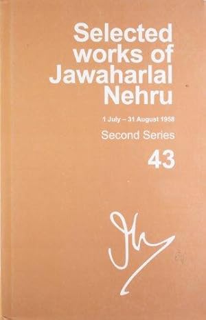 Seller image for Selected Works of Jawaharlal Nehru: (1 July-31 August 1958): 43 for sale by Bellwetherbooks