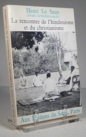 Imagen del vendedor de La rencontre de l'hindouisme et du christianisme a la venta por Librairie Bonheur d'occasion (LILA / ILAB)