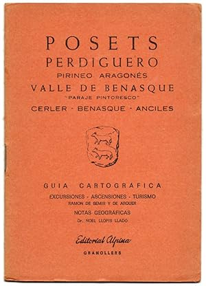 Image du vendeur pour Pirineo Aragons. Posets, Perdiguero. Valle de Benasque. Cerler, Benasque, Anciles : Gua cartogrfica. Excursiones, Ascensiones, Turismo / por Ramn de Semir y de Arquer. Notas Geogrficas / por Noel Llopis Llad mis en vente par Lirolay