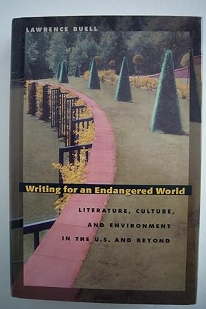 Seller image for Writing for an Endangered World: Literature, Culture and Environment in the U.S. and Beyond for sale by J.F. Wickwire Books