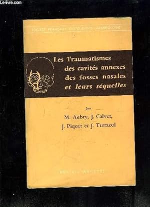 Bild des Verkufers fr LES TRAUMATISMES DES CAVITES ANNEXES DES FOSSES NASALES ET LEURS SEQUELLES- SOCIETE FRANCAISE D OTO-RHINO-LARYNGOLOGIE- zum Verkauf von Le-Livre